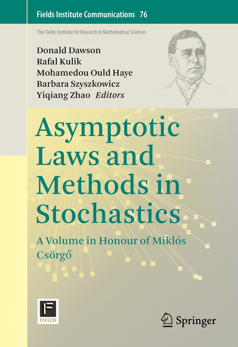 Titlebook: Asymptotic Laws and Methods in Stochastics; A Volume in Honour o Donald Dawson,Rafal Kulik,Yiqiang Zhao Book 2015 Springer Science+Business Titlebook: Asymptotic Laws and Methods in Stochastics; A Volume in Honour o Donald Dawson,Rafal Kulik,Yiqiang Zhao Book 2015 Springer Science+Business