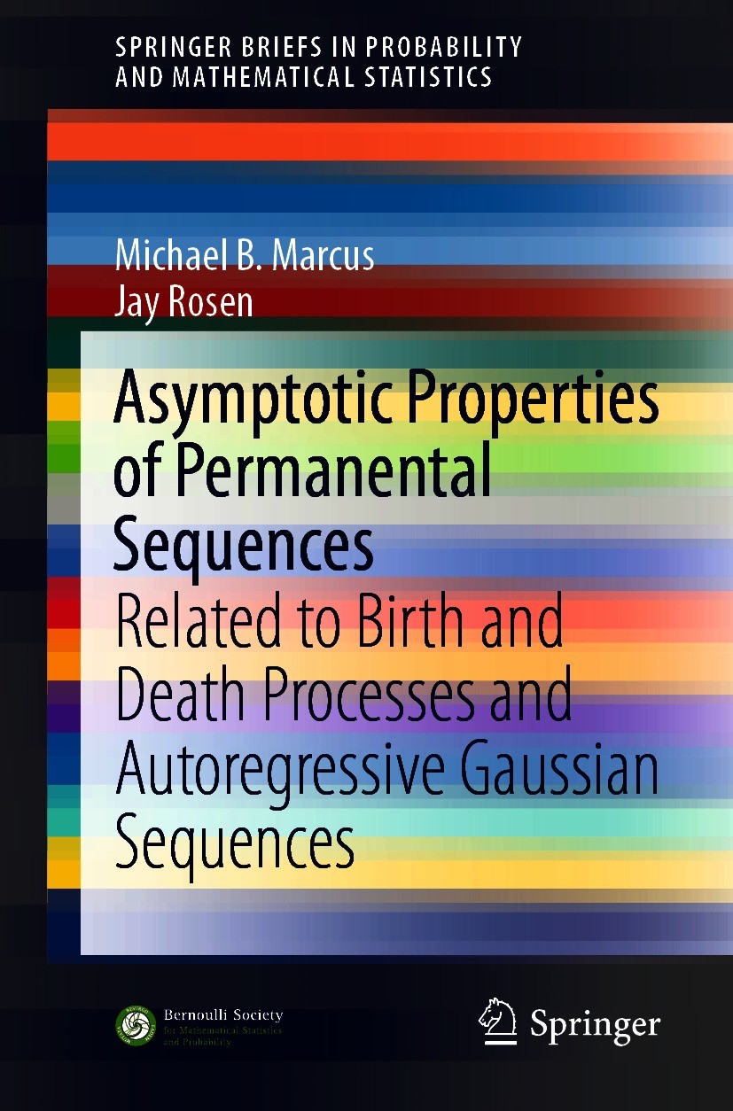 Titlebook: Asymptotic Properties of Permanental Sequences; Related to Birth and Michael B. Marcus,Jay Rosen Book 2021 The Editor(s) (if applicable) an Titlebook: Asymptotic Properties of Permanental Sequences; Related to Birth and Michael B. Marcus,Jay Rosen Book 2021 The Editor(s) (if applicable) an
