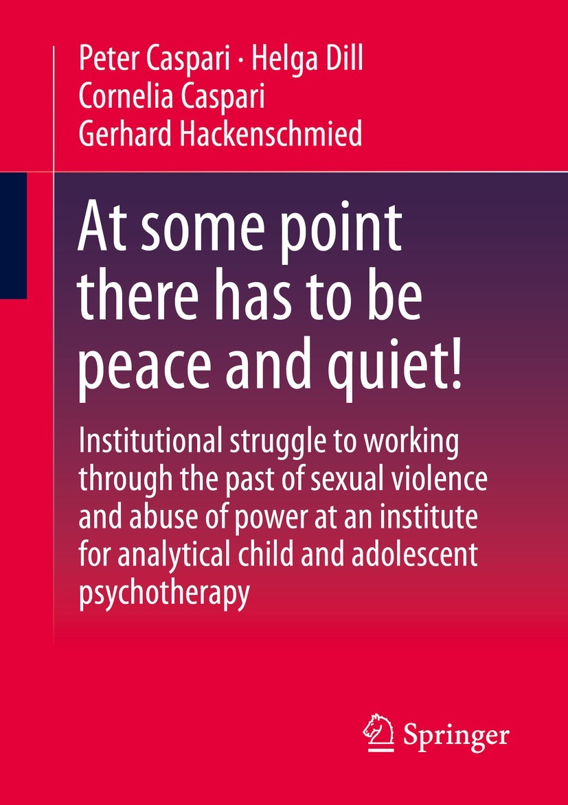 Titlebook: At some point there has to be peace and quiet!; Institutional strugg Peter Caspari,Helga Dill,Gerhard Hackenschmied Book 2023 The Editor(s) Titlebook: At some point there has to be peace and quiet!; Institutional strugg Peter Caspari,Helga Dill,Gerhard Hackenschmied Book 2023 The Editor(s)