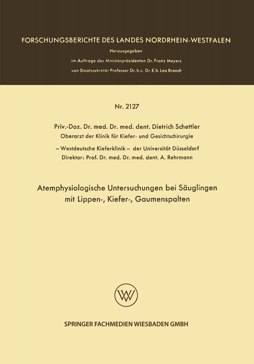 Titlebook: Atemphysiologische Untersuchungen bei Säuglingen mit Lippen-, Kiefer-, Gaumenspalten; Dietrich Schettler Book 1970 Springer Fachmedien Wie Titlebook: Atemphysiologische Untersuchungen bei Säuglingen mit Lippen-, Kiefer-, Gaumenspalten; Dietrich Schettler Book 1970 Springer Fachmedien Wie