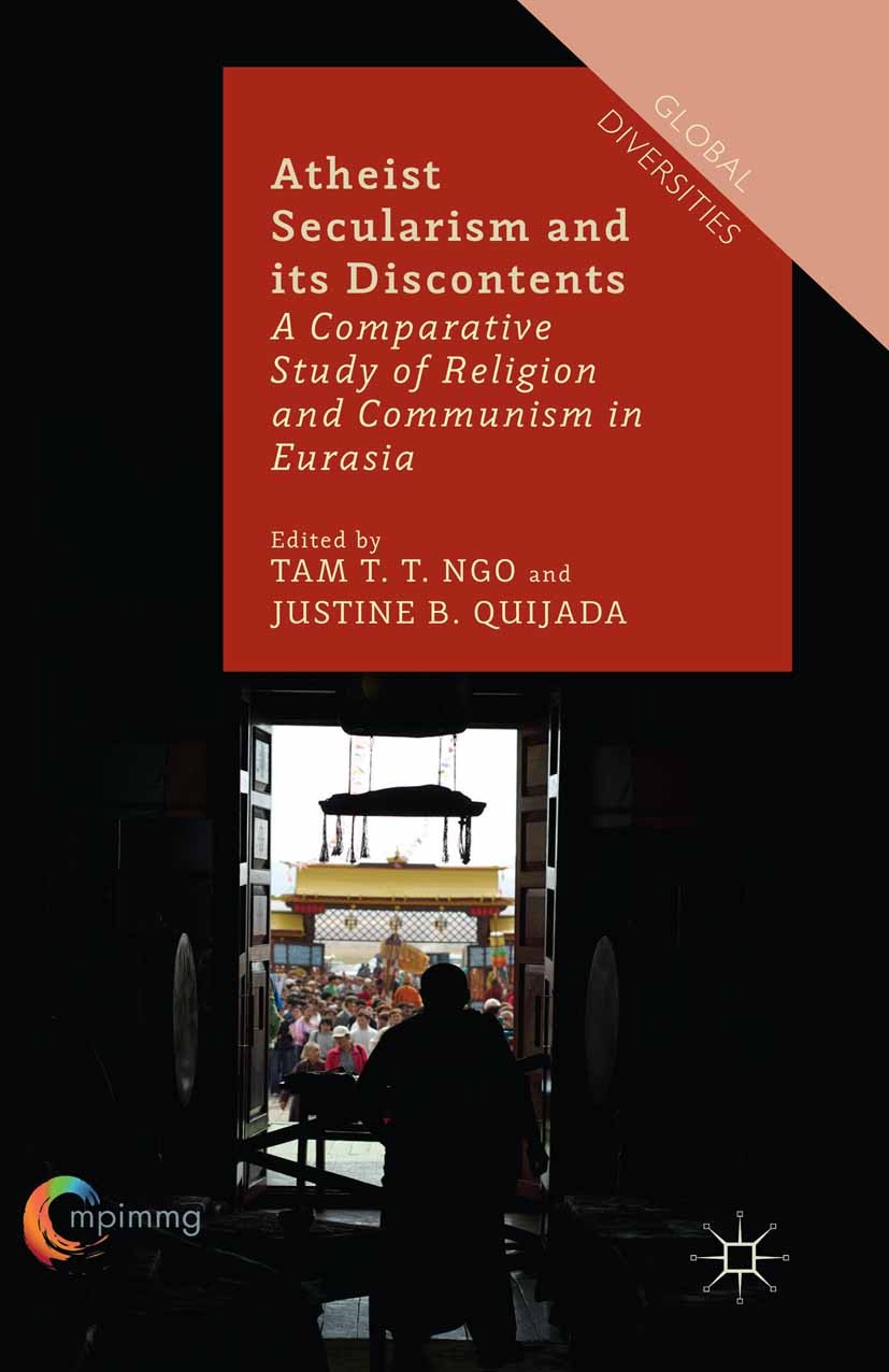 Titlebook: Atheist Secularism and its Discontents; A Comparative Study Tam T. T. Ngo (Research Fellow),Justine B. Quijada Book 2015 The Editor(s) (if Titlebook: Atheist Secularism and its Discontents; A Comparative Study Tam T. T. Ngo (Research Fellow),Justine B. Quijada Book 2015 The Editor(s) (if
