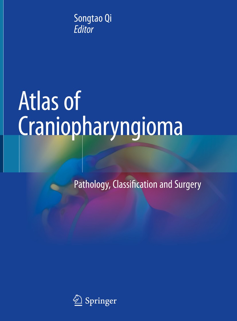 Titlebook: Atlas of Craniopharyngioma; Pathology, Classific Songtao Qi Book 2020 Springer Nature Singapore Pte Ltd. 2020 Craniopharyngioma.Pathology.C Titlebook: Atlas of Craniopharyngioma; Pathology, Classific Songtao Qi Book 2020 Springer Nature Singapore Pte Ltd. 2020 Craniopharyngioma.Pathology.C
