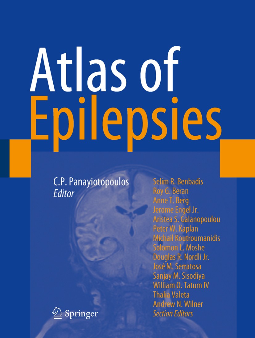 Titlebook: Atlas of Epilepsies; C. P. Panayiotopoulos (MD) Reference work 2010 Springer-Verlag London Limited 2010 epilepsies Titlebook: Atlas of Epilepsies; C. P. Panayiotopoulos (MD) Reference work 2010 Springer-Verlag London Limited 2010 epilepsies