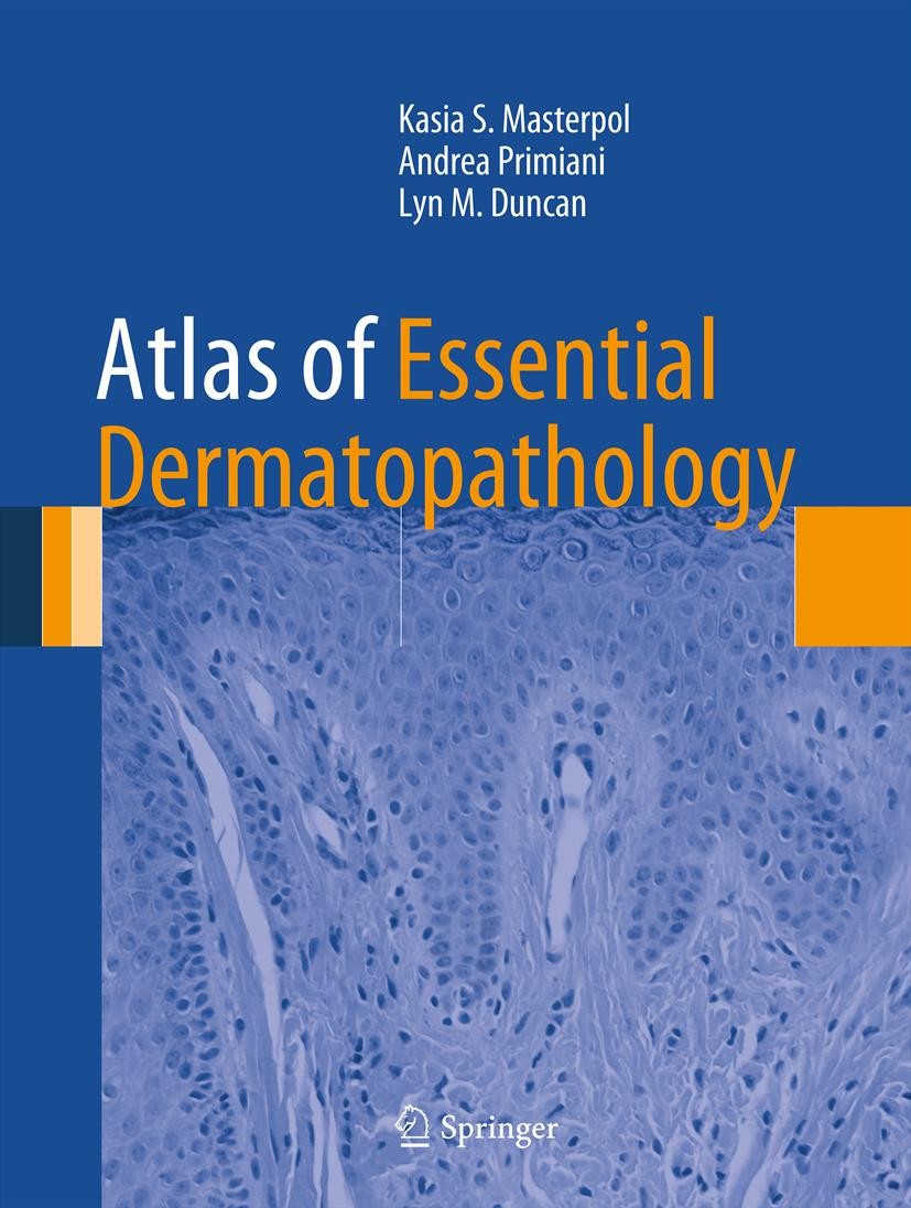 Titlebook: Atlas of Essential Dermatopathology; Kasia S. Masterpol,Andrea Primiani,Lyn M. Duncan Book 2013 Springer-Verlag London 2013 Cutaneous lymp Titlebook: Atlas of Essential Dermatopathology; Kasia S. Masterpol,Andrea Primiani,Lyn M. Duncan Book 2013 Springer-Verlag London 2013 Cutaneous lymp