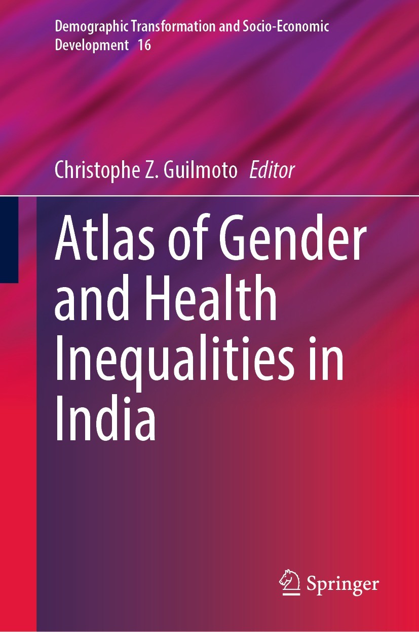 Titlebook: Atlas of Gender and Health Inequalities in India; Christophe Z. Guilmoto Book 2023 The Editor(s) (if applicable) and The Author(s), under Titlebook: Atlas of Gender and Health Inequalities in India; Christophe Z. Guilmoto Book 2023 The Editor(s) (if applicable) and The Author(s), under