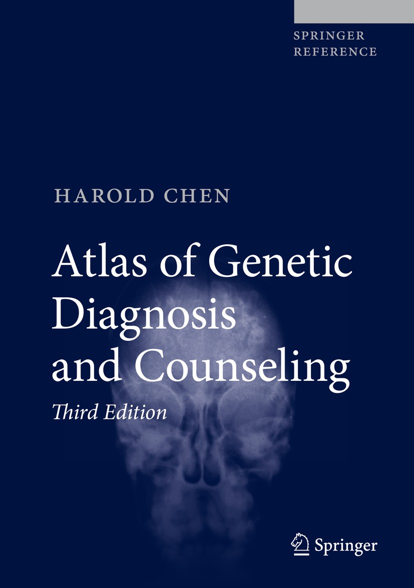 Titlebook: Atlas of Genetic Diagnosis and Counseling; Harold Chen Reference work 2017Latest edition Springer Science+Business Media LLC 2017 Cutaneou Titlebook: Atlas of Genetic Diagnosis and Counseling; Harold Chen Reference work 2017Latest edition Springer Science+Business Media LLC 2017 Cutaneou