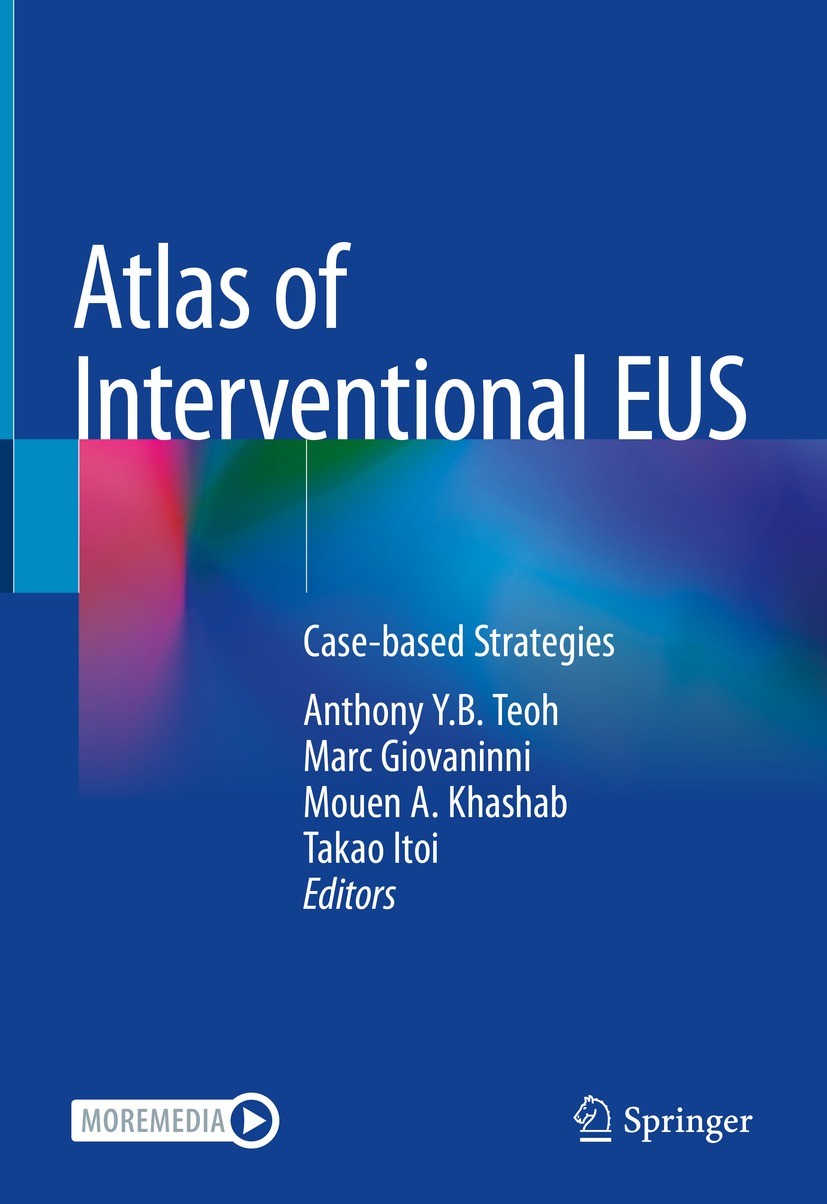 Titlebook: Atlas of Interventional EUS; Case-based Strategie Anthony Y.B. Teoh,Marc Giovaninni,Takao Itoi Book 2022 Springer Nature Singapore Pte Ltd. Titlebook: Atlas of Interventional EUS; Case-based Strategie Anthony Y.B. Teoh,Marc Giovaninni,Takao Itoi Book 2022 Springer Nature Singapore Pte Ltd.