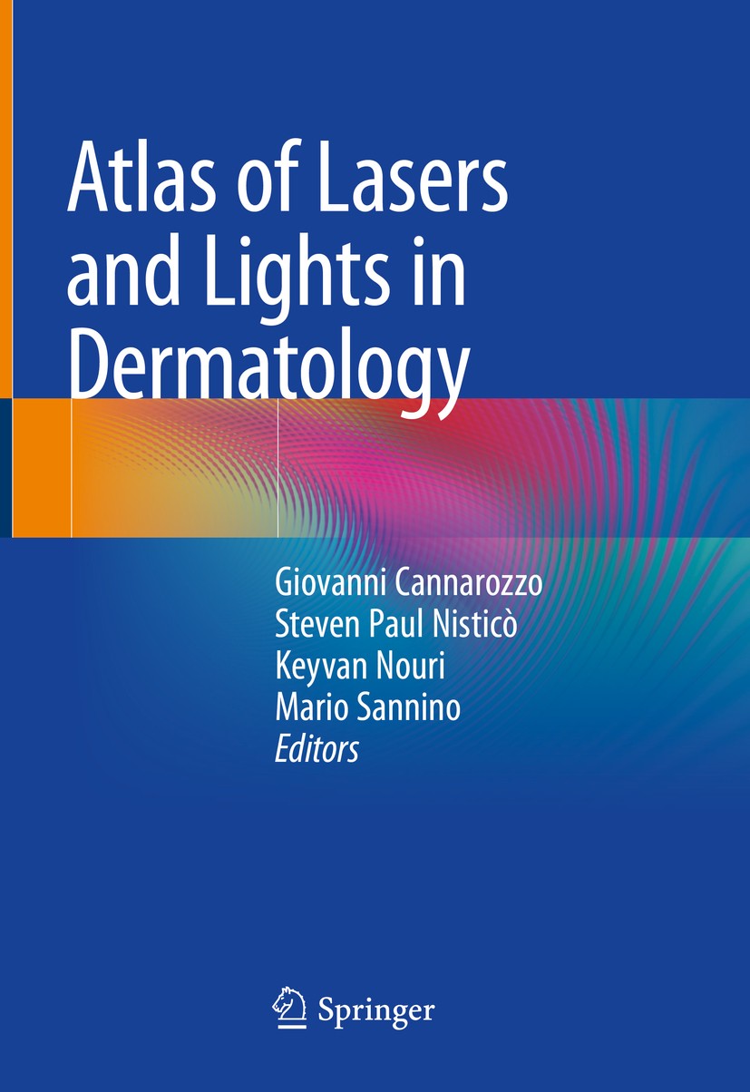 Titlebook: Atlas of Lasers and Lights in Dermatology; Giovanni Cannarozzo,Steven Paul Nisticò,Mario Sann Book 2020 Springer Nature Switzerland AG 202 Titlebook: Atlas of Lasers and Lights in Dermatology; Giovanni Cannarozzo,Steven Paul Nisticò,Mario Sann Book 2020 Springer Nature Switzerland AG 202