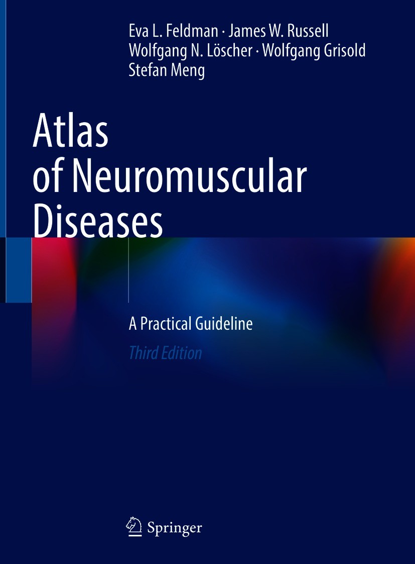 Titlebook: Atlas of Neuromuscular Diseases; A Practical Guidelin Eva L. Feldman,James W. Russell,Stefan Meng Book 2021Latest edition Springer Nature S Titlebook: Atlas of Neuromuscular Diseases; A Practical Guidelin Eva L. Feldman,James W. Russell,Stefan Meng Book 2021Latest edition Springer Nature S