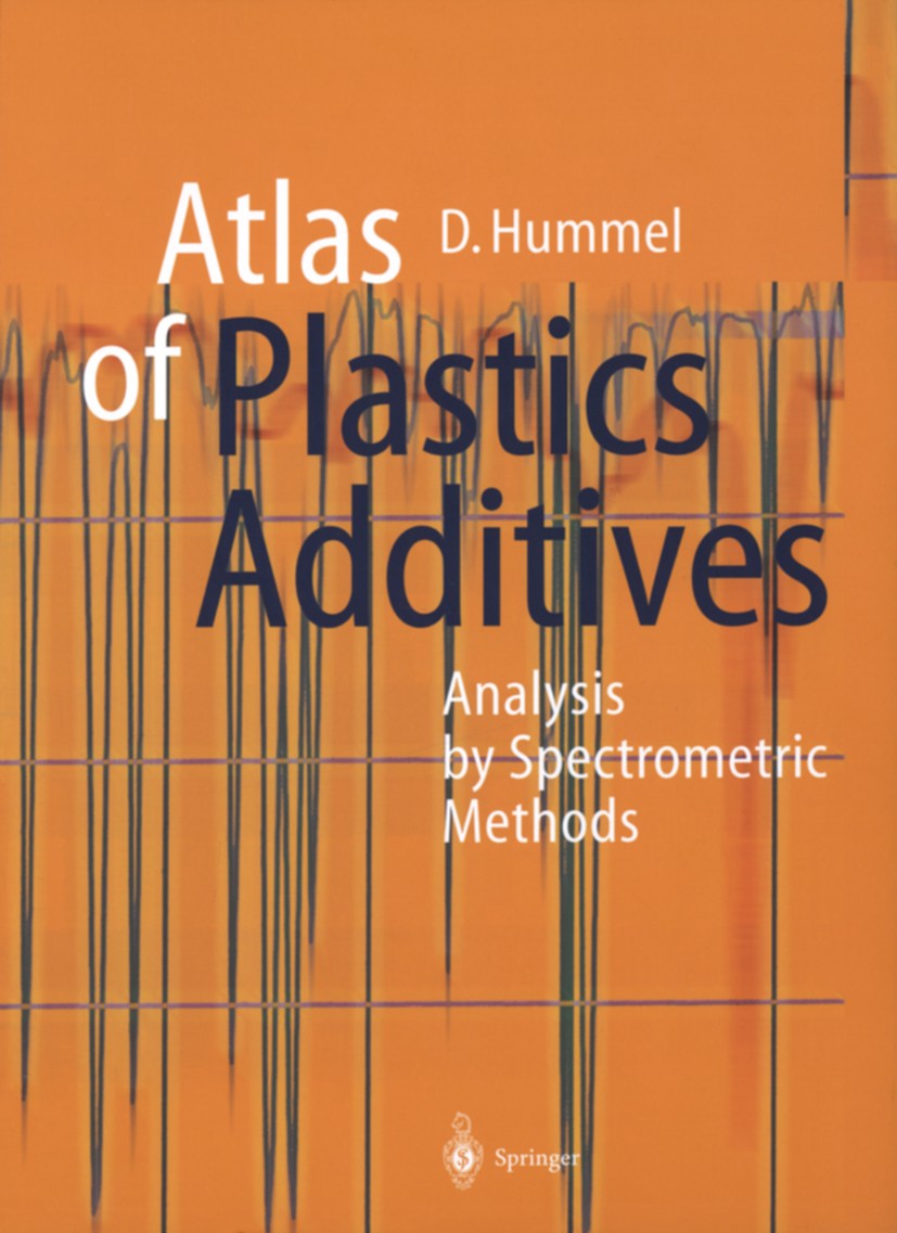 Titlebook: Atlas of Plastics Additives; Analysis by Spectrom Dietrich O. Hummel Book 2002 Springer-Verlag Berlin Heidelberg 2002 Additiv.Chemical Anal Titlebook: Atlas of Plastics Additives; Analysis by Spectrom Dietrich O. Hummel Book 2002 Springer-Verlag Berlin Heidelberg 2002 Additiv.Chemical Anal