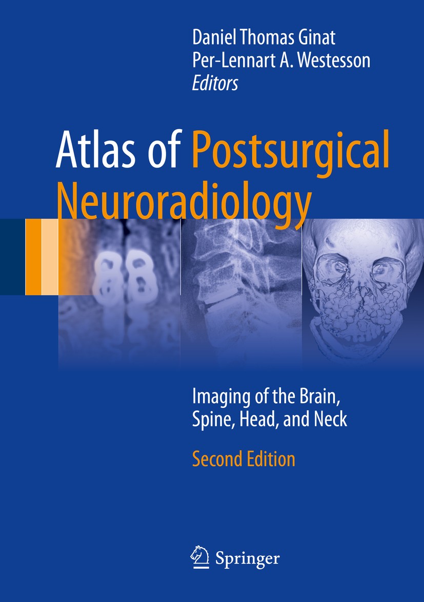 Titlebook: Atlas of Postsurgical Neuroradiology; Imaging of the Brain Daniel Thomas Ginat,Per-Lennart A. Westesson Book 2017Latest edition Springer In Titlebook: Atlas of Postsurgical Neuroradiology; Imaging of the Brain Daniel Thomas Ginat,Per-Lennart A. Westesson Book 2017Latest edition Springer In