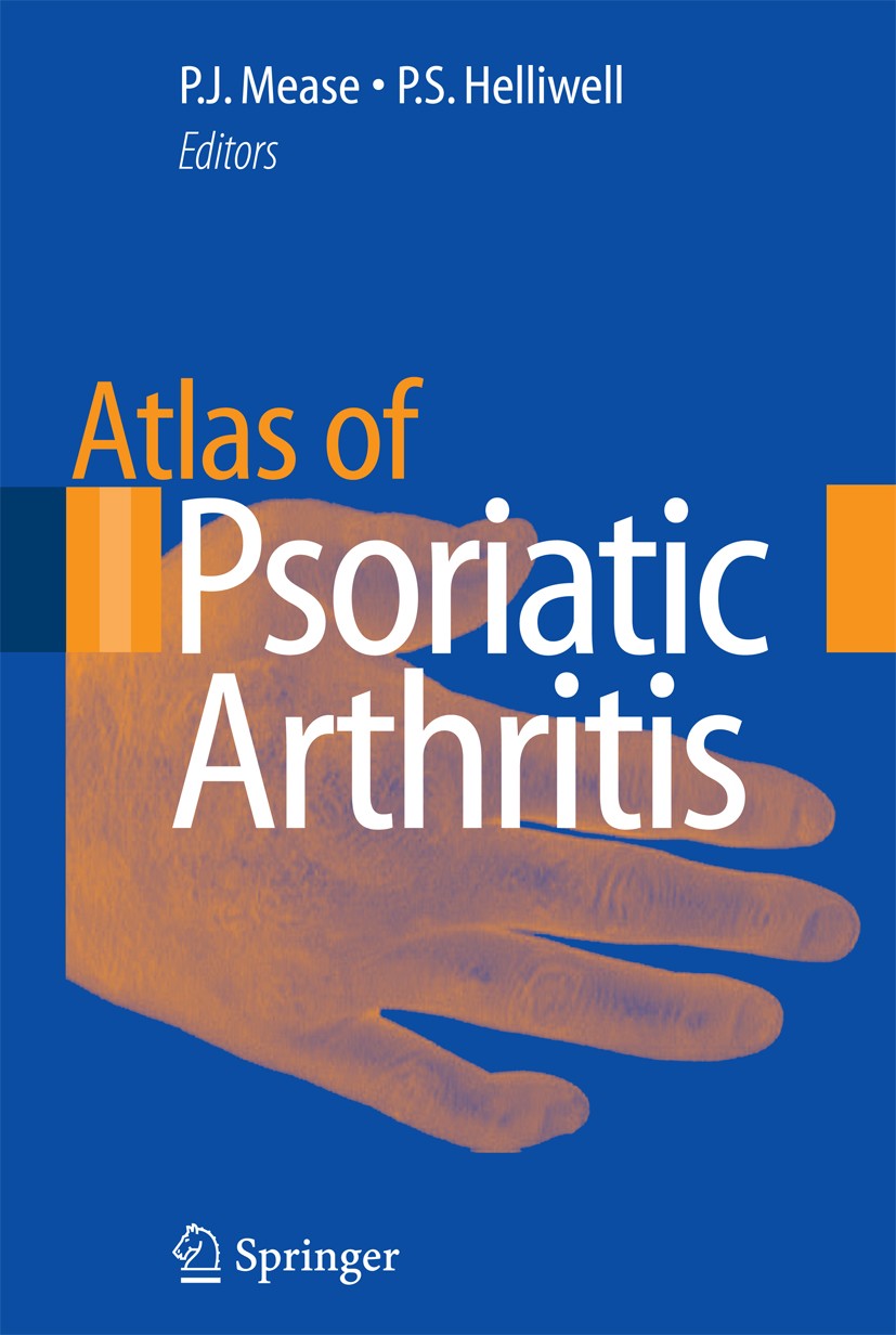 Titlebook: Atlas of Psoriatic Arthritis; P. J. Mease,P. S. Helliwell Book 2008 Springer-Verlag London 2008 Arthritic joint.Arthritis.Psoriatic Arthri Titlebook: Atlas of Psoriatic Arthritis; P. J. Mease,P. S. Helliwell Book 2008 Springer-Verlag London 2008 Arthritic joint.Arthritis.Psoriatic Arthri