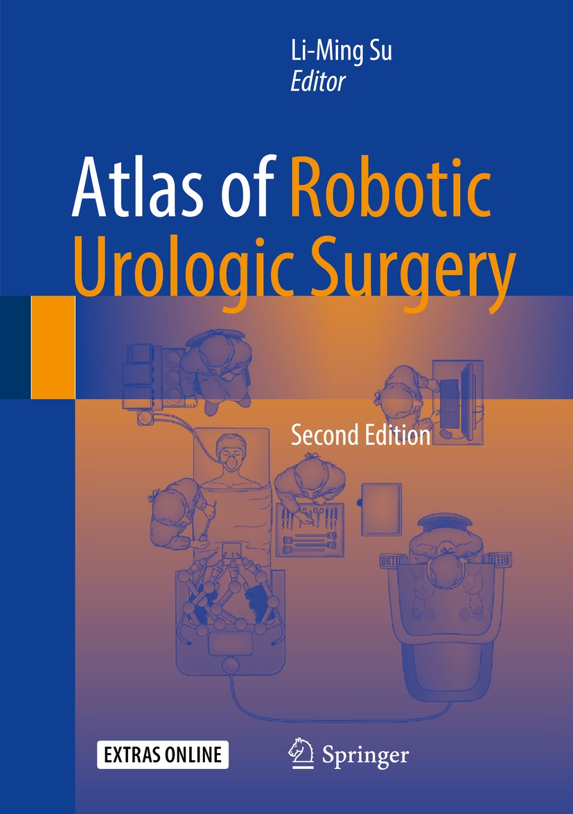 Titlebook: Atlas of Robotic Urologic Surgery; Li-Ming Su Book 2017Latest edition Springer International Publishing Switzerland 2017 radical and parti Titlebook: Atlas of Robotic Urologic Surgery; Li-Ming Su Book 2017Latest edition Springer International Publishing Switzerland 2017 radical and parti