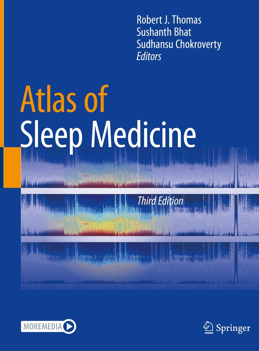 Titlebook: Atlas of Sleep Medicine; Robert J. Thomas,Sushanth Bhat,Sudhansu Chokrovert Book 2023Latest edition The Editor(s) (if applicable) and The Titlebook: Atlas of Sleep Medicine; Robert J. Thomas,Sushanth Bhat,Sudhansu Chokrovert Book 2023Latest edition The Editor(s) (if applicable) and The