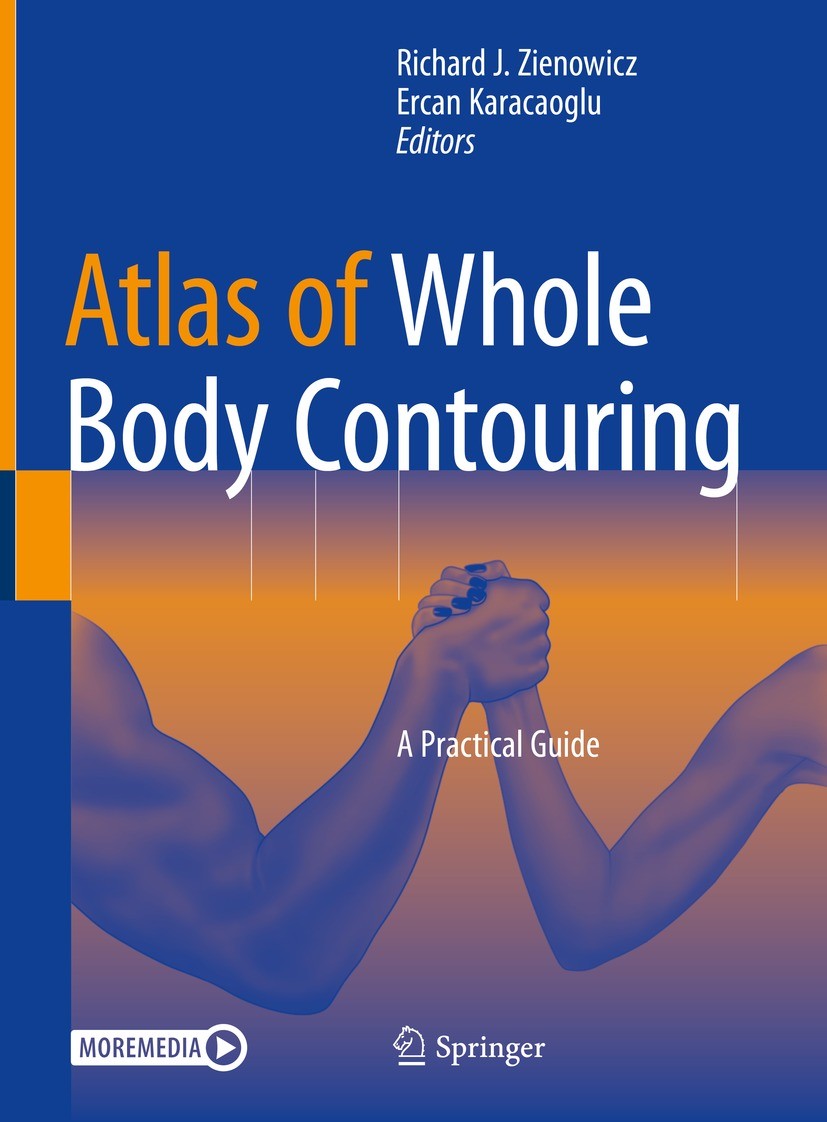 Titlebook: Atlas of Whole Body Contouring; A Practical Guide Richard J. Zienowicz,Ercan Karacaoglu Book 2022 The Editor(s) (if applicable) and The Aut Titlebook: Atlas of Whole Body Contouring; A Practical Guide Richard J. Zienowicz,Ercan Karacaoglu Book 2022 The Editor(s) (if applicable) and The Aut