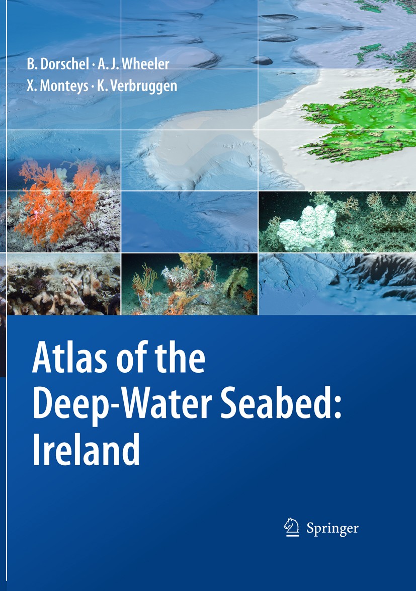Titlebook: Atlas of the Deep-Water Seabed; Ireland Boris Dorschel,Andrew J. Wheeler,Koen Verbruggen Book 2010 Springer Science+Business Media B.V. 201 Titlebook: Atlas of the Deep-Water Seabed; Ireland Boris Dorschel,Andrew J. Wheeler,Koen Verbruggen Book 2010 Springer Science+Business Media B.V. 201