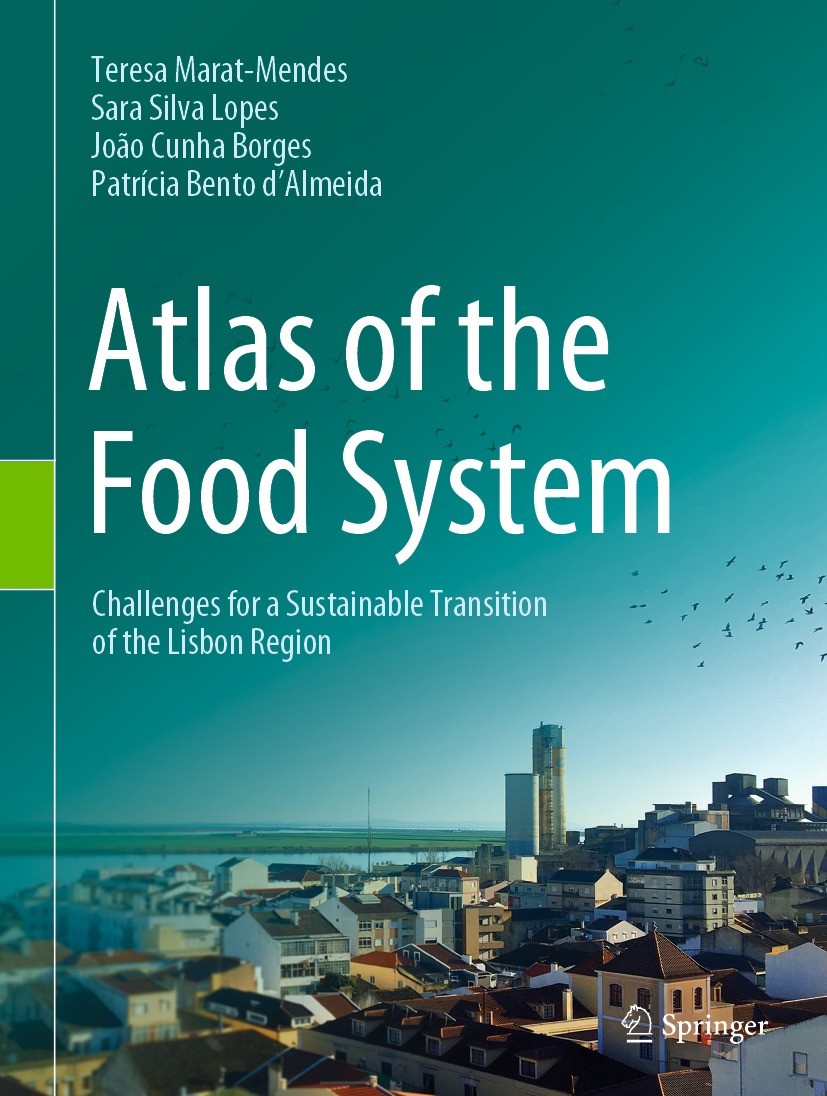 Titlebook: Atlas of the Food System; Challenges for a Sus Teresa Marat-Mendes,Sara Silva Lopes,Patrícia Bent Book 2022 The Editor(s) (if applicable) a Titlebook: Atlas of the Food System; Challenges for a Sus Teresa Marat-Mendes,Sara Silva Lopes,Patrícia Bent Book 2022 The Editor(s) (if applicable) a