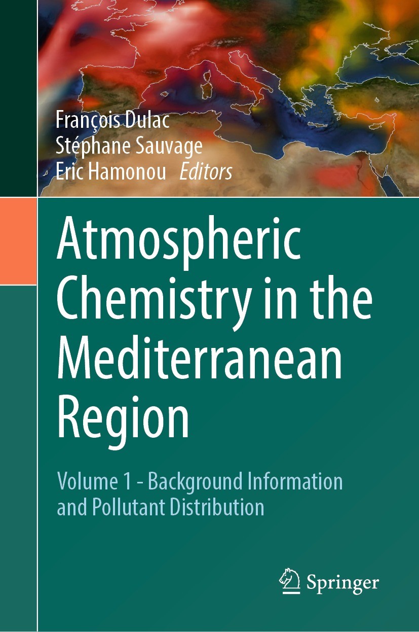 Titlebook: Atmospheric Chemistry in the Mediterranean Region; Volume 1 - Backgroun François Dulac,Stéphane Sauvage,Eric Hamonou Book 2023 The Editor(s Titlebook: Atmospheric Chemistry in the Mediterranean Region; Volume 1 - Backgroun François Dulac,Stéphane Sauvage,Eric Hamonou Book 2023 The Editor(s