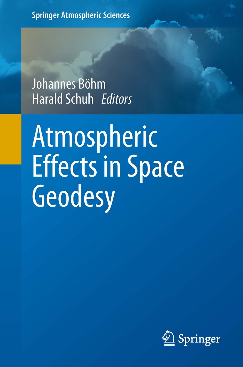 Titlebook: Atmospheric Effects in Space Geodesy; Johannes Böhm,Harald Schuh Textbook 2013 Springer-Verlag Berlin Heidelberg 2013 Atmosphere.CHAMP.Ear Titlebook: Atmospheric Effects in Space Geodesy; Johannes Böhm,Harald Schuh Textbook 2013 Springer-Verlag Berlin Heidelberg 2013 Atmosphere.CHAMP.Ear