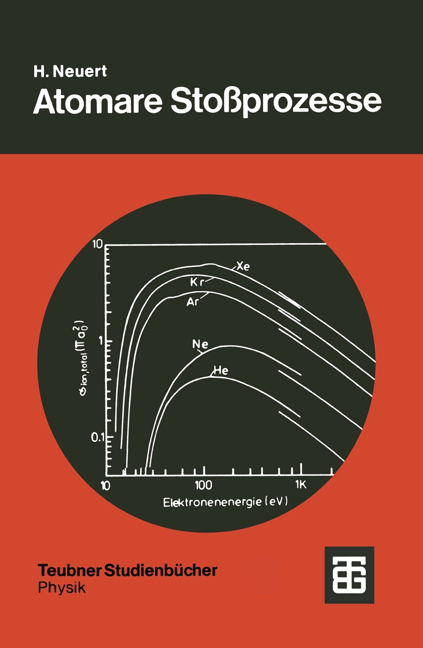 Titlebook: Atomare Stoßprozesse; Eine Einführung in d Hugo Neuert Textbook 1984 Springer Fachmedien Wiesbaden 1984 Forschung.Molekül.Physik.Teilchen.n Titlebook: Atomare Stoßprozesse; Eine Einführung in d Hugo Neuert Textbook 1984 Springer Fachmedien Wiesbaden 1984 Forschung.Molekül.Physik.Teilchen.n