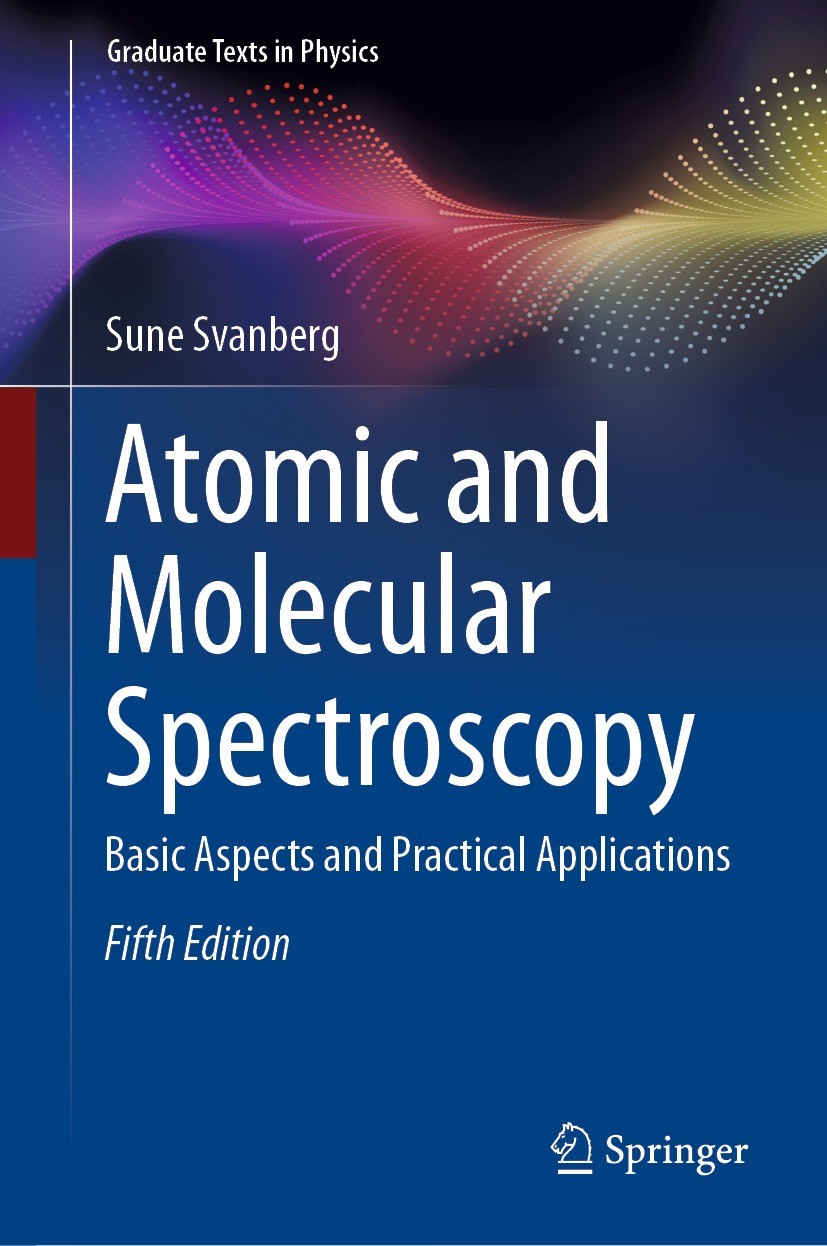 Titlebook: Atomic and Molecular Spectroscopy; Basic Aspects and Pr Sune Svanberg Textbook 2022Latest edition The Editor(s) (if applicable) and The Aut Titlebook: Atomic and Molecular Spectroscopy; Basic Aspects and Pr Sune Svanberg Textbook 2022Latest edition The Editor(s) (if applicable) and The Aut