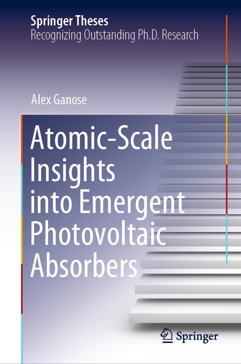 Titlebook: Atomic-Scale Insights into Emergent Photovoltaic Absorbers; Alex Ganose Book 2020 The Editor(s) (if applicable) and The Author(s), under e Titlebook: Atomic-Scale Insights into Emergent Photovoltaic Absorbers; Alex Ganose Book 2020 The Editor(s) (if applicable) and The Author(s), under e