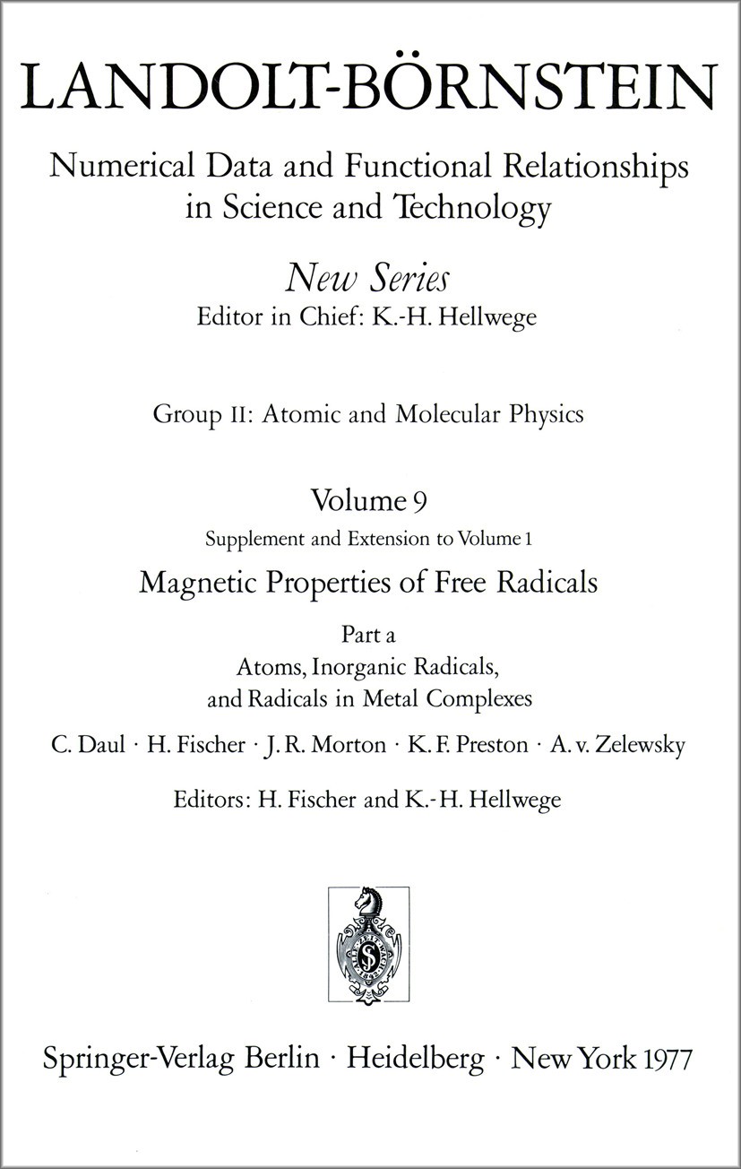 Titlebook: Atoms, Inorganic Radicals and Radicals in Metal Complexes / Atome, anorganische Radikale und Radikal; H. Fischer,K.-H. Hellwege Book 1977L Titlebook: Atoms, Inorganic Radicals and Radicals in Metal Complexes / Atome, anorganische Radikale und Radikal; H. Fischer,K.-H. Hellwege Book 1977L
