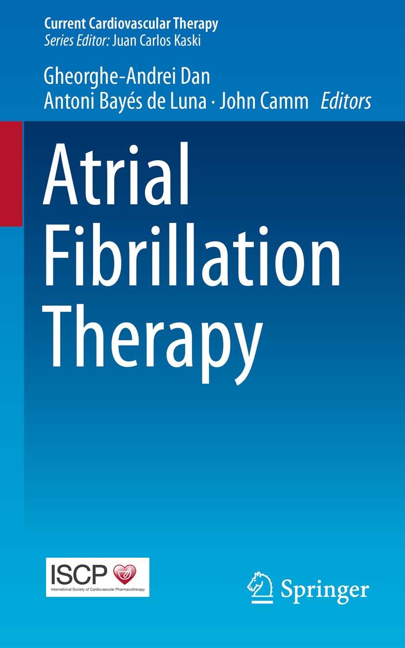 Titlebook: Atrial Fibrillation Therapy; Gheorghe-Andrei Dan,Antoni Bayés de Luna,John Camm Book 2014 Springer-Verlag London 2014 Anticoagulants.Atria Titlebook: Atrial Fibrillation Therapy; Gheorghe-Andrei Dan,Antoni Bayés de Luna,John Camm Book 2014 Springer-Verlag London 2014 Anticoagulants.Atria