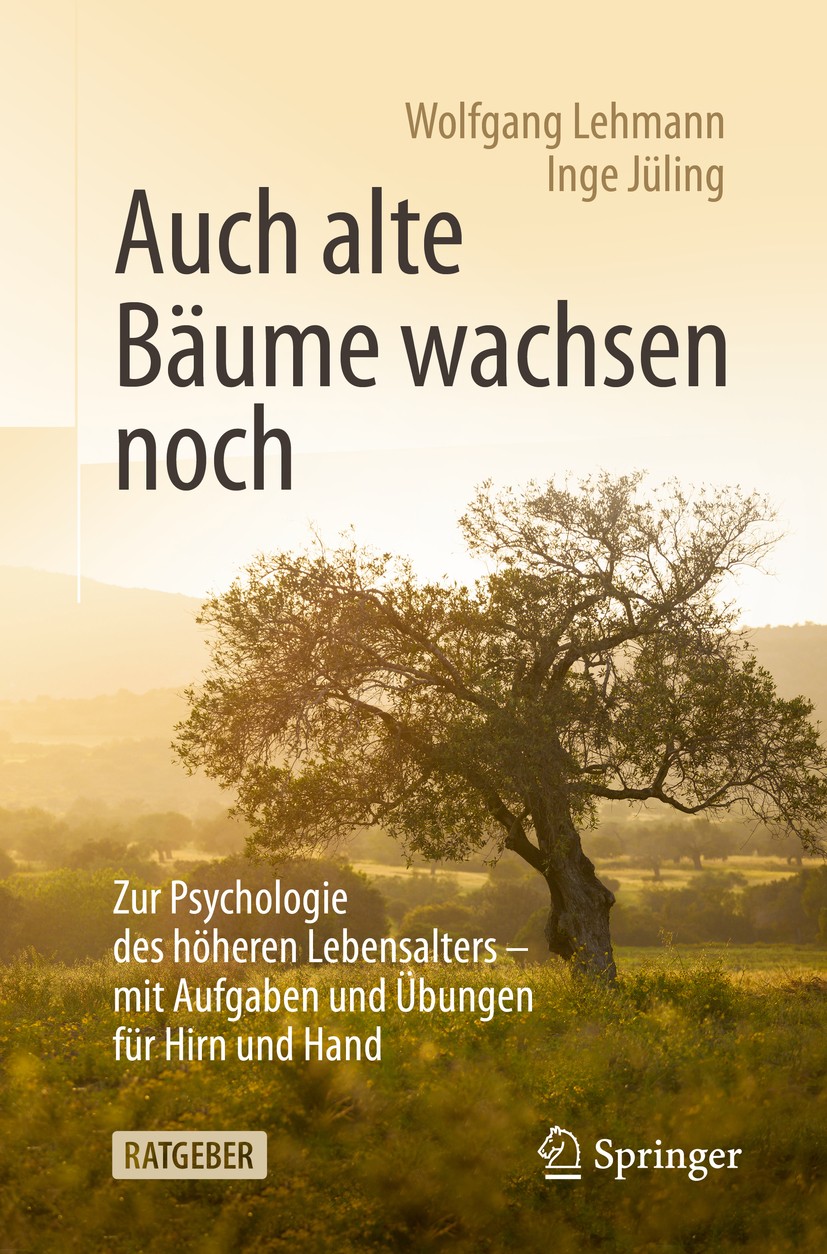 Titlebook: Auch alte Bäume wachsen noch; Zur Psychologie des Wolfgang Lehmann,Inge Jüling Book 2020 Der/die Herausgeber bzw. der/die Autor(en), exklu Titlebook: Auch alte Bäume wachsen noch; Zur Psychologie des Wolfgang Lehmann,Inge Jüling Book 2020 Der/die Herausgeber bzw. der/die Autor(en), exklu