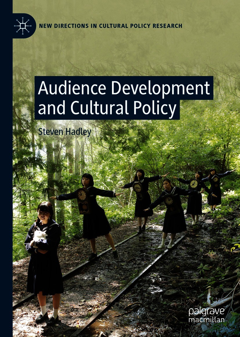 Titlebook: Audience Development and Cultural Policy; Steven Hadley Book 2021 The Editor(s) (if applicable) and The Author(s) 2021 britain.cultural se Titlebook: Audience Development and Cultural Policy; Steven Hadley Book 2021 The Editor(s) (if applicable) and The Author(s) 2021 britain.cultural se