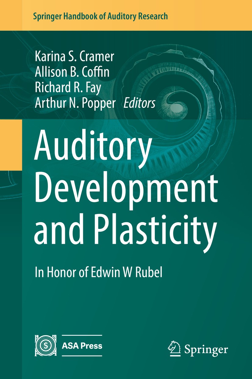 Titlebook: Auditory Development and Plasticity; In Honor of Edwin W Karina S. Cramer,Allison B. Coffin,Arthur N. Poppe Book 2017 Springer Internation Titlebook: Auditory Development and Plasticity; In Honor of Edwin W Karina S. Cramer,Allison B. Coffin,Arthur N. Poppe Book 2017 Springer Internation