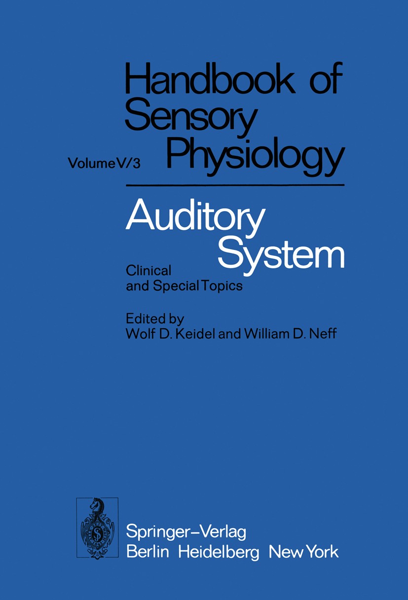 Titlebook: Auditory System; Clinical and Special E. Boer,W. K. Connor,F. Zöllner,Wolf D. Keidel,Wil Book 1976 Springer-Verlag, Berlin · Heidelberg 197 Titlebook: Auditory System; Clinical and Special E. Boer,W. K. Connor,F. Zöllner,Wolf D. Keidel,Wil Book 1976 Springer-Verlag, Berlin · Heidelberg 197