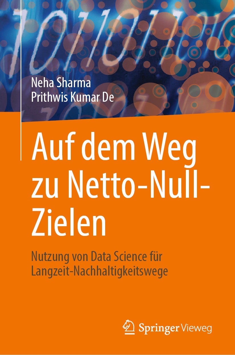 Titlebook: Auf dem Weg zu Netto-Null-Zielen; Nutzung von Data Sci Neha Sharma,Prithwis Kumar De Book 2024 Der/die Herausgeber bzw. der/die Autor(en), Titlebook: Auf dem Weg zu Netto-Null-Zielen; Nutzung von Data Sci Neha Sharma,Prithwis Kumar De Book 2024 Der/die Herausgeber bzw. der/die Autor(en),