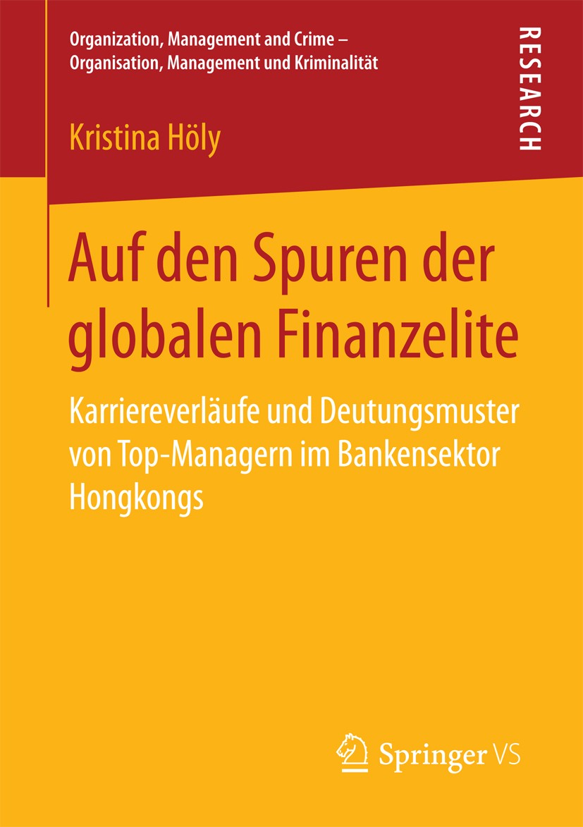 Titlebook: Auf den Spuren der globalen Finanzelite; Karriereverläufe und Kristina Höly Book 2018 Der/die Herausgeber bzw. der/die Autor(en), exklusiv Titlebook: Auf den Spuren der globalen Finanzelite; Karriereverläufe und Kristina Höly Book 2018 Der/die Herausgeber bzw. der/die Autor(en), exklusiv