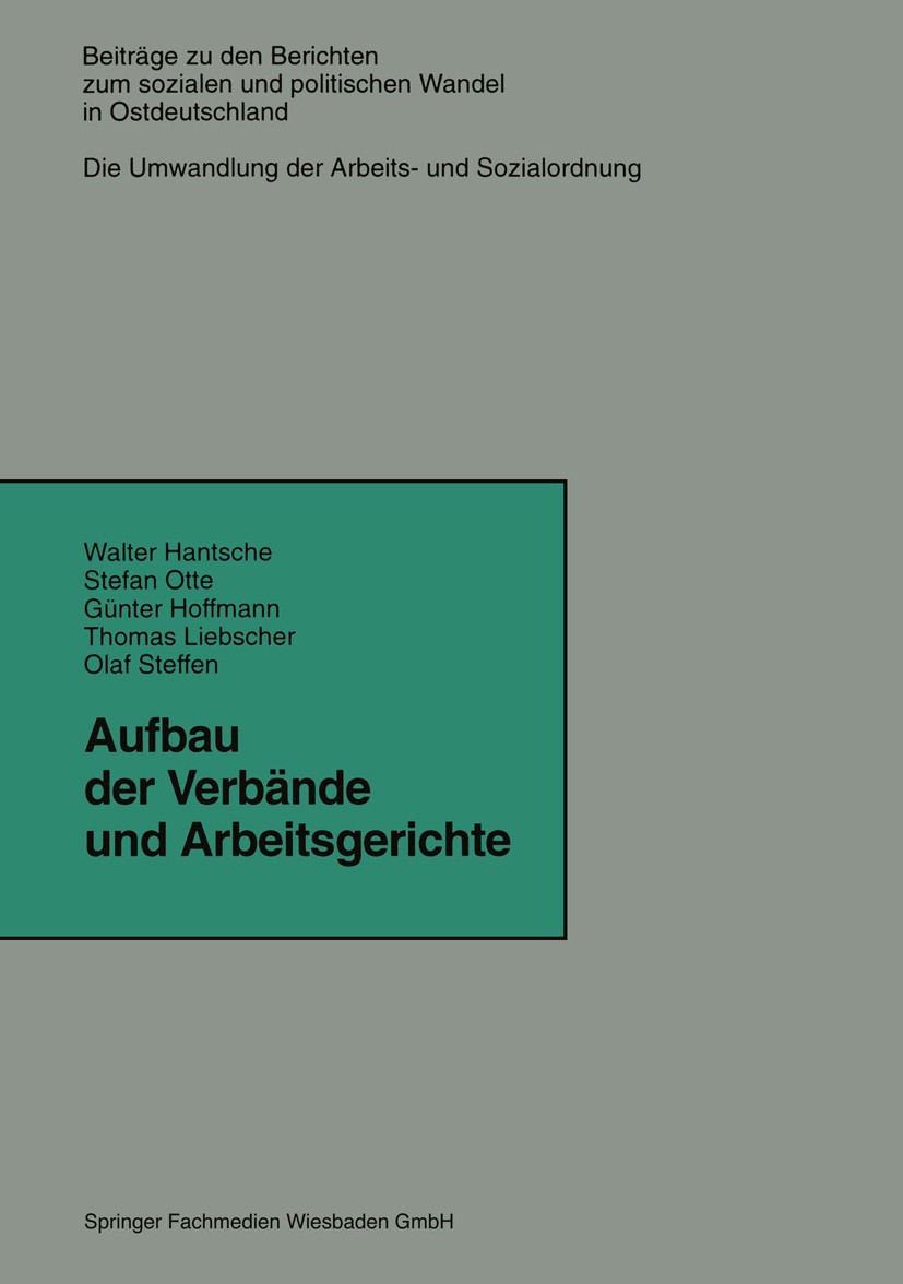 Titlebook: Aufbau der Verbände und Arbeitsgerichte; Walter Hantsche,Stefan Otte,Olaf Steffen Book 1997 Springer Fachmedien Wiesbaden 1997 Arbeit.Arbe Titlebook: Aufbau der Verbände und Arbeitsgerichte; Walter Hantsche,Stefan Otte,Olaf Steffen Book 1997 Springer Fachmedien Wiesbaden 1997 Arbeit.Arbe