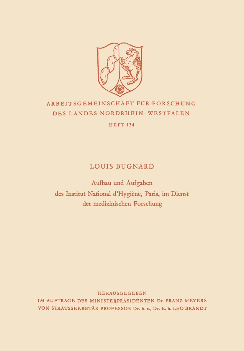 Titlebook: Aufbau und Aufgaben des Institut National d’Hygiène, Paris, im Dienst der medizinischen Forschung; Louis Bugnard Book 1964 Springer Fachme Titlebook: Aufbau und Aufgaben des Institut National d’Hygiène, Paris, im Dienst der medizinischen Forschung; Louis Bugnard Book 1964 Springer Fachme