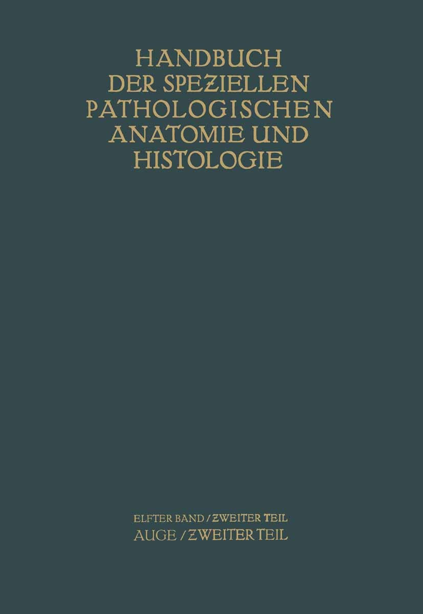Titlebook: Auge; Zweiter Teil G. Abelsdorff,A. Elschnig,K. Wessely Book 1931 Springer-Verlag Berlin Heidelberg 1931 Anatomie.Entzündung.Gewebe.Histolo Titlebook: Auge; Zweiter Teil G. Abelsdorff,A. Elschnig,K. Wessely Book 1931 Springer-Verlag Berlin Heidelberg 1931 Anatomie.Entzündung.Gewebe.Histolo
