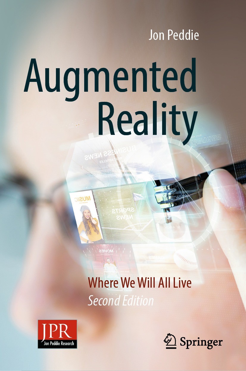 Titlebook: Augmented Reality; Where We Will All Li Jon Peddie Book 2023Latest edition The Editor(s) (if applicable) and The Author(s), under exclusive Titlebook: Augmented Reality; Where We Will All Li Jon Peddie Book 2023Latest edition The Editor(s) (if applicable) and The Author(s), under exclusive