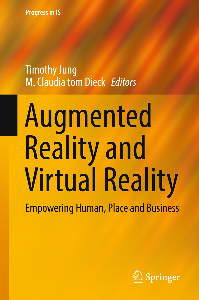 Titlebook: Augmented Reality and Virtual Reality; Empowering Human, Pl Timothy Jung,M. Claudia tom Dieck Book 2018 Springer International Publishing A Titlebook: Augmented Reality and Virtual Reality; Empowering Human, Pl Timothy Jung,M. Claudia tom Dieck Book 2018 Springer International Publishing A