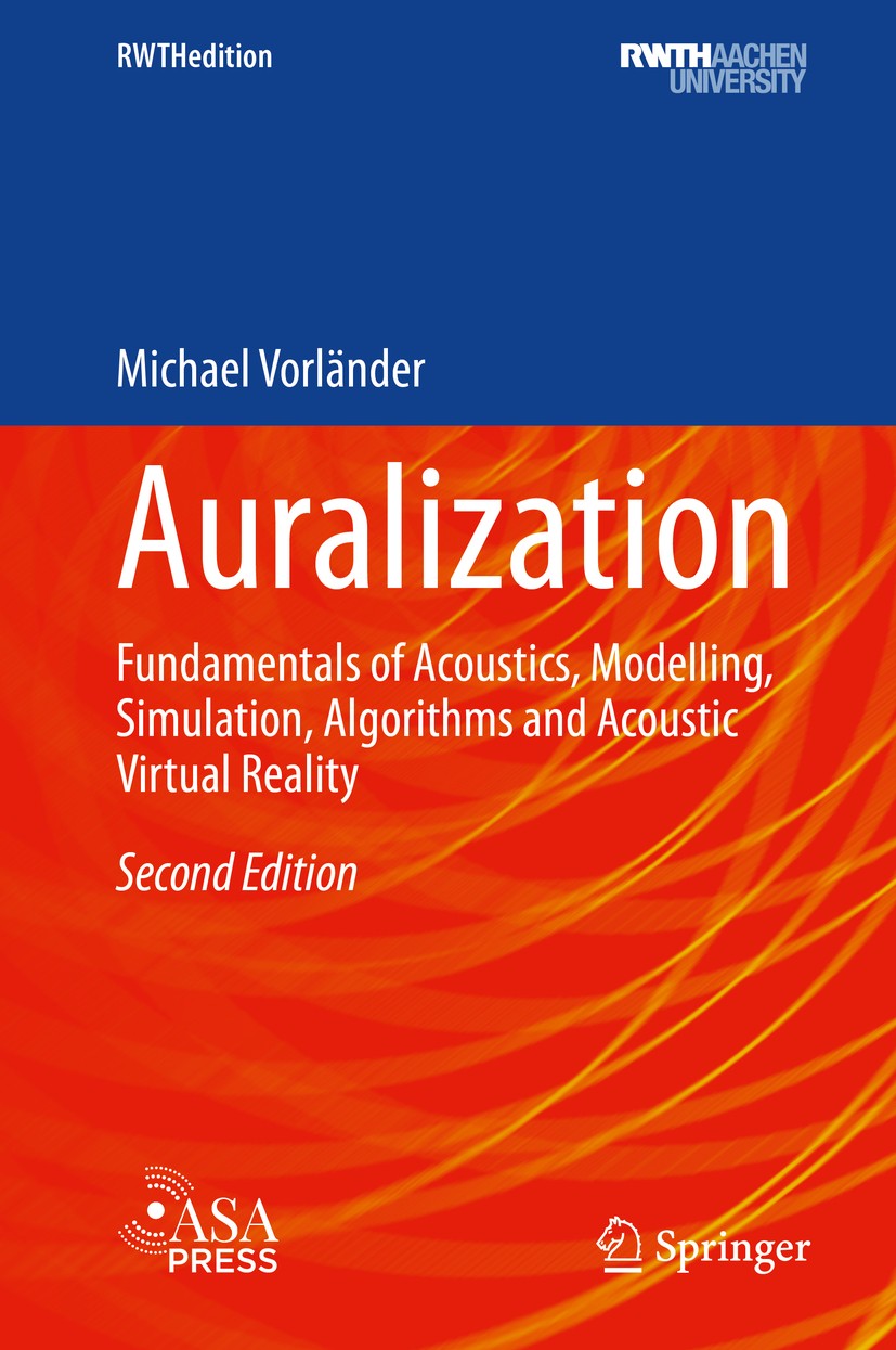 Titlebook: Auralization; Fundamentals of Acou Michael Vorländer Book 2020Latest edition Springer Nature Switzerland AG 2020 Acoustics.Auralization.Aco Titlebook: Auralization; Fundamentals of Acou Michael Vorländer Book 2020Latest edition Springer Nature Switzerland AG 2020 Acoustics.Auralization.Aco