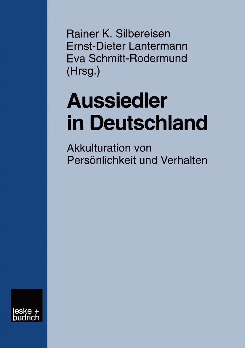 Titlebook: Aussiedler in Deutschland; Akkulturation von Pe Rainer K. Silbereisen (Dipl.Psych., Dr. phil.),Ern Book 1999 Springer Fachmedien Wiesbaden Titlebook: Aussiedler in Deutschland; Akkulturation von Pe Rainer K. Silbereisen (Dipl.Psych., Dr. phil.),Ern Book 1999 Springer Fachmedien Wiesbaden
