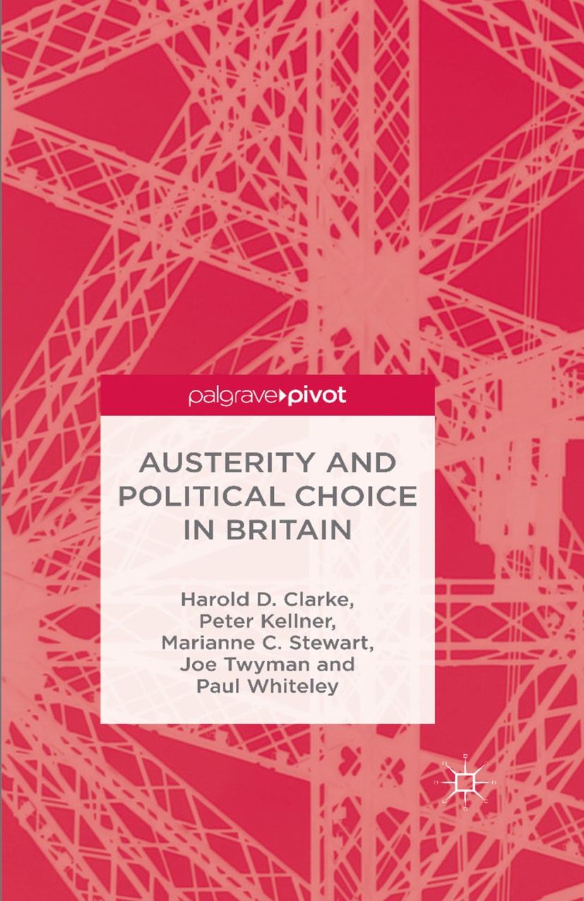 Titlebook: Austerity and Political Choice in Britain; Harold D. Clarke,Peter Kellner,Paul Whiteley Book 2016 The Editor(s) (if applicable) and The Au Titlebook: Austerity and Political Choice in Britain; Harold D. Clarke,Peter Kellner,Paul Whiteley Book 2016 The Editor(s) (if applicable) and The Au