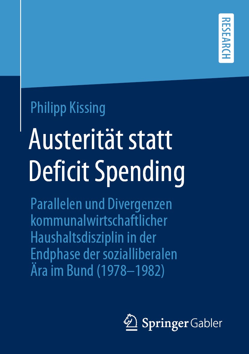 Titlebook: Austerität statt Deficit Spending; Parallelen und Diver Philipp Kissing Book 2019 Springer Fachmedien Wiesbaden GmbH, ein Teil von Springer Titlebook: Austerität statt Deficit Spending; Parallelen und Diver Philipp Kissing Book 2019 Springer Fachmedien Wiesbaden GmbH, ein Teil von Springer