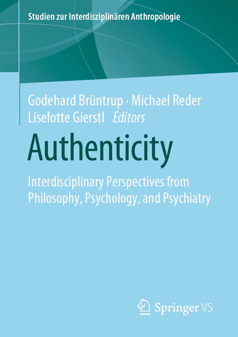 Titlebook: Authenticity; Interdisciplinary Pe Godehard Brüntrup,Michael Reder,Liselotte Gierstl Book 2020 Springer Fachmedien Wiesbaden GmbH, part of Titlebook: Authenticity; Interdisciplinary Pe Godehard Brüntrup,Michael Reder,Liselotte Gierstl Book 2020 Springer Fachmedien Wiesbaden GmbH, part of