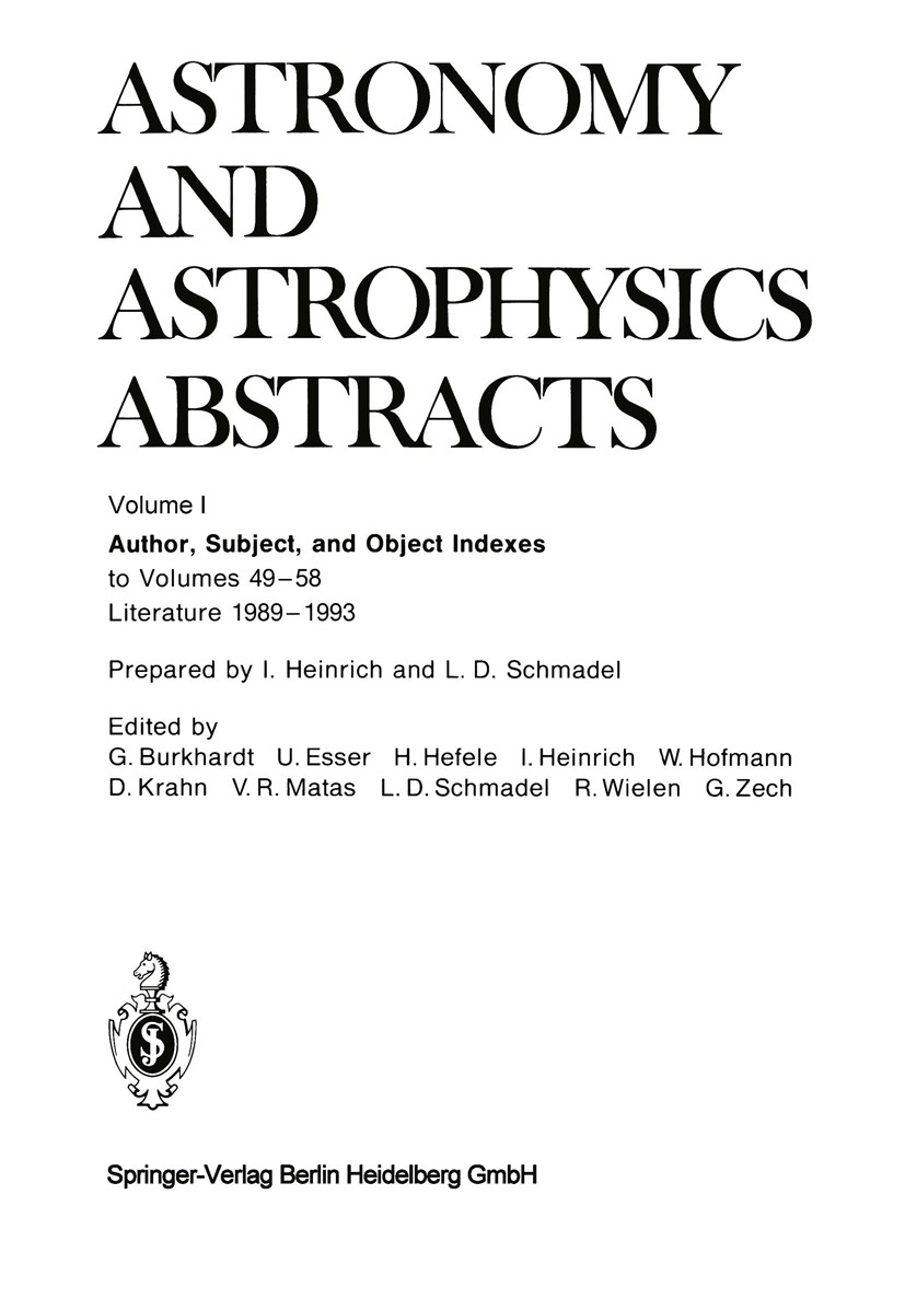 Titlebook: Author, Subject, and Object Indexes; G. Burkhardt,U. Esser,G. Zech Book 1994 Springer-Verlag Berlin Heidelberg 1994 astronomy.astrophysics Titlebook: Author, Subject, and Object Indexes; G. Burkhardt,U. Esser,G. Zech Book 1994 Springer-Verlag Berlin Heidelberg 1994 astronomy.astrophysics