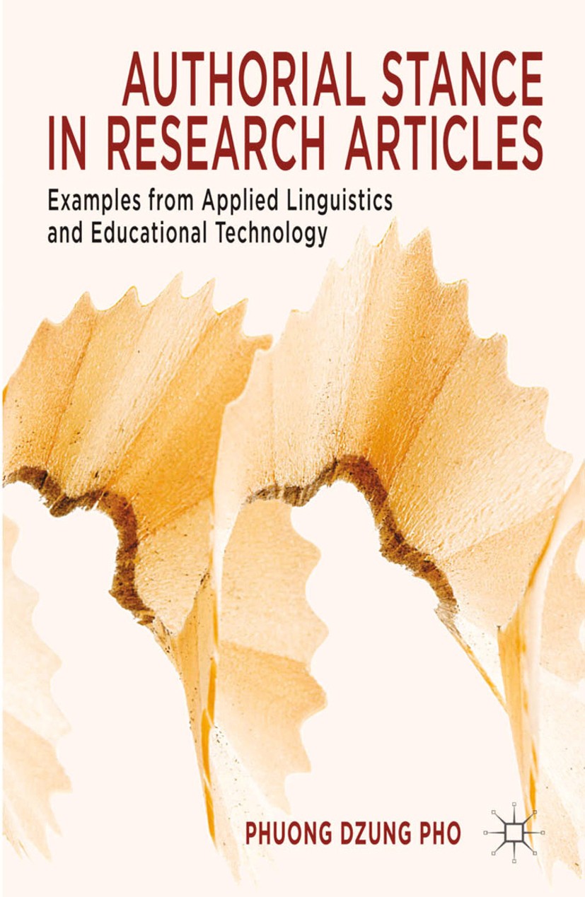 Titlebook: Authorial Stance in Research Articles; Examples from Applie Phuong Dzung Pho Book 2013 Palgrave Macmillan, a division of Macmillan Publishe Titlebook: Authorial Stance in Research Articles; Examples from Applie Phuong Dzung Pho Book 2013 Palgrave Macmillan, a division of Macmillan Publishe