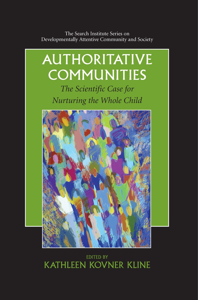 Titlebook: Authoritative Communities; The Scientific Case Kathleen Kovner Kline Book 2008 Springer-Verlag New York 2008 Acceptance and Mindfulness.At Titlebook: Authoritative Communities; The Scientific Case Kathleen Kovner Kline Book 2008 Springer-Verlag New York 2008 Acceptance and Mindfulness.At