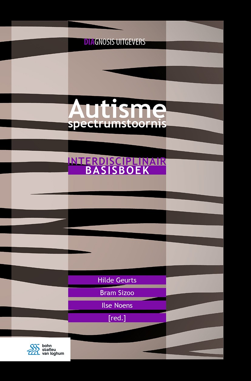 Titlebook: Autismespectrumstoornis; Interdisciplinair ba Hilde Geurts,Bram Sizoo,Ilse Noens Book 2018Latest edition Bohn Stafleu van Loghum, onderdeel Titlebook: Autismespectrumstoornis; Interdisciplinair ba Hilde Geurts,Bram Sizoo,Ilse Noens Book 2018Latest edition Bohn Stafleu van Loghum, onderdeel