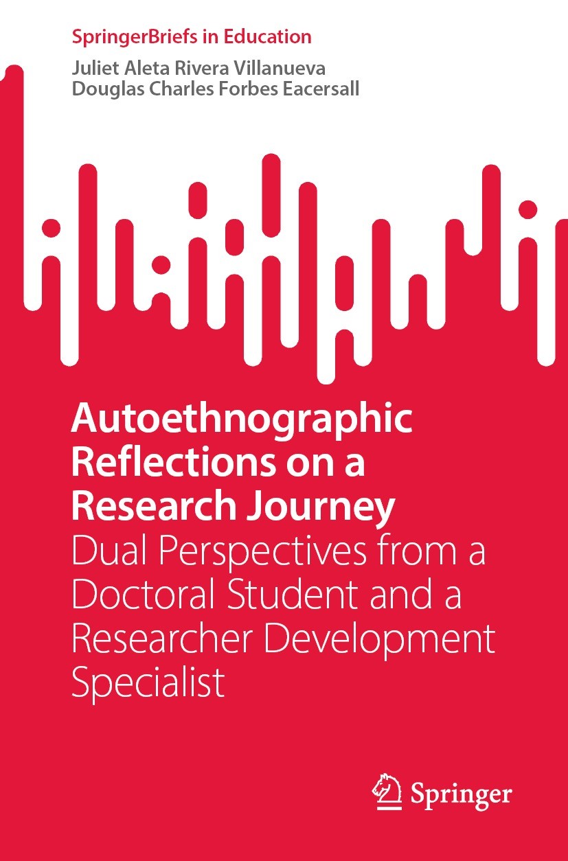 Titlebook: Autoethnographic Reflections on a Research Journey; Dual Perspectives fr Juliet Aleta Rivera Villanueva,Douglas Charles For Book 2023 The E Titlebook: Autoethnographic Reflections on a Research Journey; Dual Perspectives fr Juliet Aleta Rivera Villanueva,Douglas Charles For Book 2023 The E