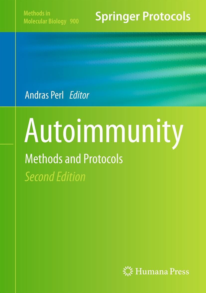 Titlebook: Autoimmunity; Methods and Protocol Andras Perl Book 2012Latest edition Springer Science+Business Media New York 2012 T-cell receptor.allerg Titlebook: Autoimmunity; Methods and Protocol Andras Perl Book 2012Latest edition Springer Science+Business Media New York 2012 T-cell receptor.allerg